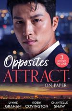 Opposites Attract: On Paper: The Dimitrakos Proposition / Seducing His Secret Wife / Wed for the Spaniard's Redemption