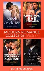 Modern Romance September 2025 Books 1-4: Shock Greek Heir / Christmas Eve Ultimatum / His Pregnant Enemy Bride / Unwrapping His Forbidden Assistant