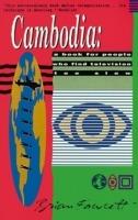 Cambodia: A Book for People Who Find Television Too Slow - Brian Fawcett - cover