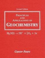 Principles and Applications of Geochemistry - Gunter Faure - cover