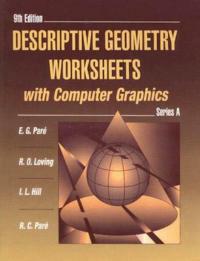 A Descriptive Geometry Worksheets with Computer Graphics, Series - E.G. Pare,R. O. Loving,Ivan Leroy Hill - cover