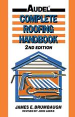 Complete Roofing Handbook: Installation, Maintenance, Repair