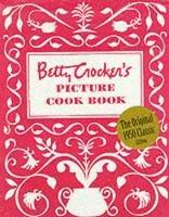 Betty Crocker's Picture Cookbook: Facsimile Edition - Betty Crocker - cover