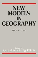 New Models in Geography - Vol 2: The Political-Economy Perspective