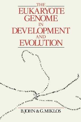 The Eukaryote Genome in Development and Evolution - John Bernard - cover
