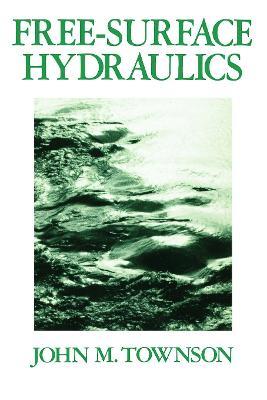 Free-Surface Hydraulics - J M Townson - cover