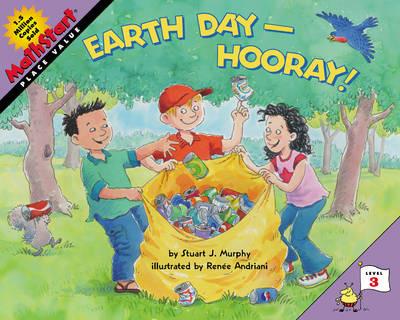 Earth Day--Hooray! A Springtime Book For Kids: MathStart Level 3: Place Value - Stuart J. Murphy - cover