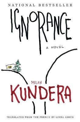 Ignorance: A Novel - Milan Kundera - cover