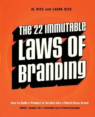 The 22 Immutable Laws of Branding: How to Build a Product or Service into a World-Class Brand - Al Ries,Laura Ries - cover