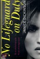 No Lifeguard on Duty: The Accidental Life of the World's First Supermodel - Janice Dickinson - cover