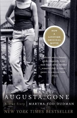 Augusta, Gone: A True Story - Martha Tod Dudman - cover