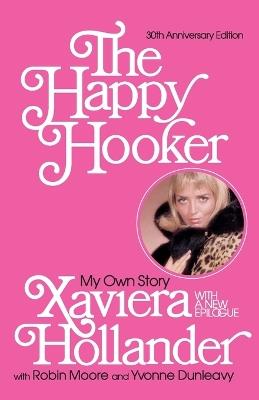 The Happy Hooker: My Own Story - Xaviera Hollander - cover