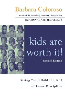 Kids are Worth It! - Barbara Coloroso - cover