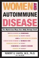 Women And Autoimmune Disease: The Mysterious Ways Your Body Betrays Itse lf