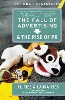 The Fall of Advertising and the Rise of PR - Al Ries,Laura Ries - cover