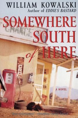 Somewhere South of Here - William Kowalski - cover