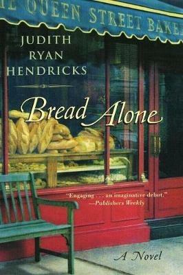 Bread Alone - Judith R Hendricks - cover