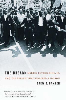 The Dream: Martin Luther King, Jr., and the Speech That Inspired a Nation - Drew Hansen - cover