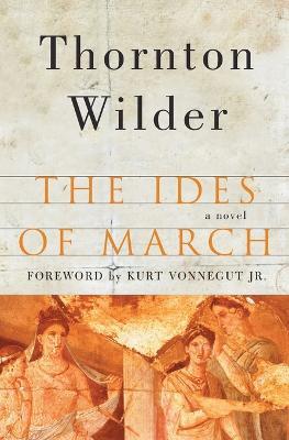 The Ides of March - Thornton Wilder - cover