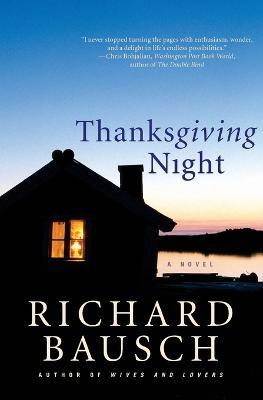 Thanksgiving Night: A Novel - Richard Bausch - cover