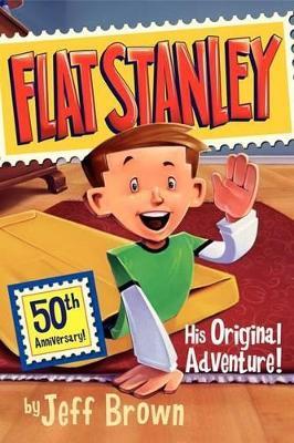 FLAT STANLEY: HIS ORIGINAL ADVENTURE! - JEFF BROWN - cover