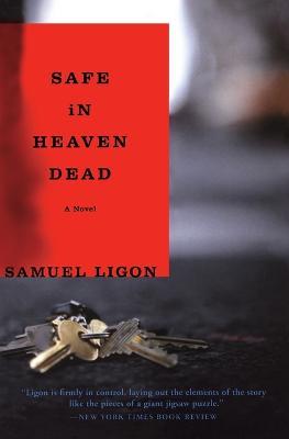 Safe in Heaven Dead - Samuel Ligon - cover