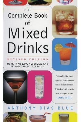 The Complete Book of Mixed Drinks - Anthony Dias Blue - cover