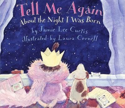 Tell ME Again: about the Night I Was Born - Jamie Lee Curtis - cover