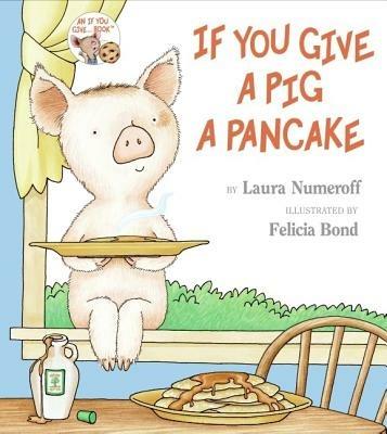 If You Give a Pig a Pancake - Laura Joffe Numeroff - cover