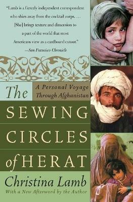 The Sewing Circles of Herat: A Personal Voyage Through Afghanistan - Christina Lamb - cover
