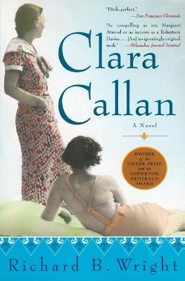 Clara Callan - Richard B Wright - cover
