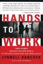 Hands to Work: Three Women Navigate the New World of Welfare Deadlines and Work Rules