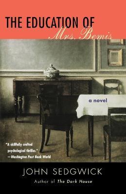 The Education of Mrs. Bemis: A Novel - John Sedgwick - cover