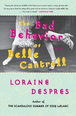 The Bad Behavior of Belle Cantrell - Loraine Despres - cover