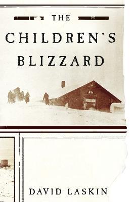 The Children's Blizzard - David Laskin - cover