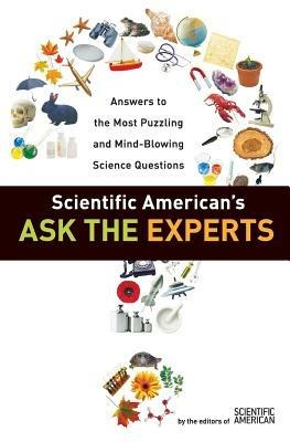 Scientific American's Ask the Experts - Scientific American - cover