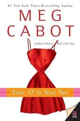 Size 12 Is Not Fat - Meg Cabot - cover