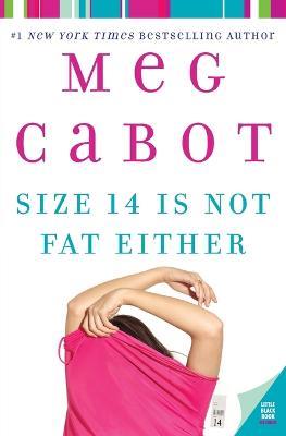 Size 14 Is Not Fat Either - Meg Cabot - cover