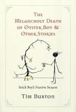 Melancholy Death of Oyster Boy, The-Holiday Ed.: And Other Stories