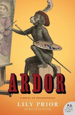 Ardor: A Novel of Enchantment - Lily Prior - cover