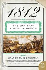 1812: The War That Forged a Nation
