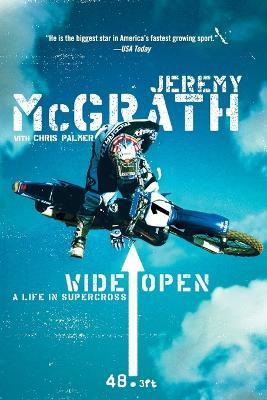 Wide Open: A Life In Supercross - Jeremy McGrath - cover