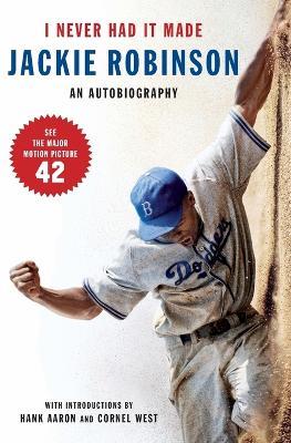 I Never Had It Made: The Autobiography of Jackie Robinson - Jackie Robinson,Alfred Duckett - cover