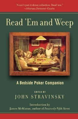 Read 'em and Weep: A Bedside Poker Companion - John Stravinsky - cover