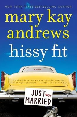 Hissy Fit: A Novel - Mary Kay Andrews - cover