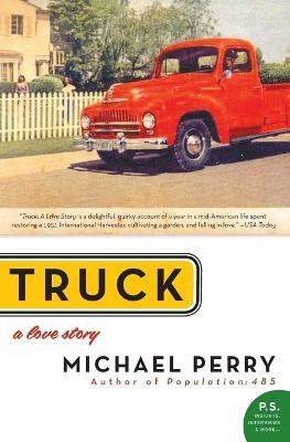 Truck: A Love Story - Michael Perry - cover