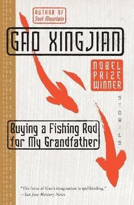 Buying a Fishing Rod for My Grandfather: Stories - Gao Xingjian - cover