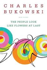 The People Look Like Flowers At Last: New Poems