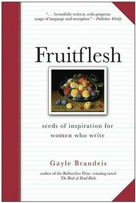 Fruitflesh - Gayle Brandeis - cover