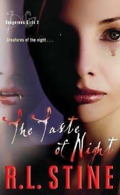 Dangerous Girls: The Taste Of Night - R l Stine - cover